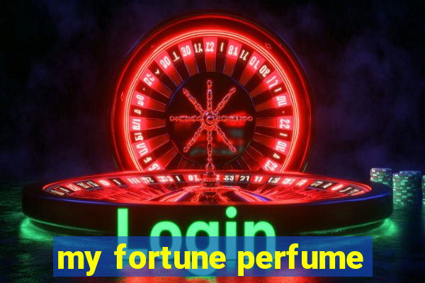 my fortune perfume